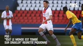  PSG: "Tout le monde est tombé sur Draxler" regrette Piquionne
