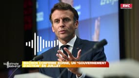 Politique: Macron confirme Borne, un "gouvernement d'action" en juillet
