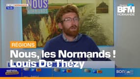 Nous, les Normands ! Louis De Thézy