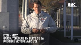 Lyon – Metz : Garcia toujours en quête de sa première victoire avec l’OL