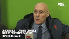 Coronavirus - Laporte demande plus de cohérence dans les reports de match