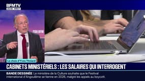 LE CHOIX D'YVES THRÉARD - Cabinets ministériels: les salaires qui interrogent
