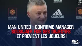 Man United : Confirmé manager, Solskjaer fixe ses objectifs (et prévient les joueurs)