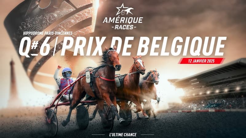 Prix de Belgique - Amérique Races Q6 : Les quatre derniers billets pour la finale