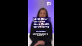 La secteur bancaire sous étroite surveillance