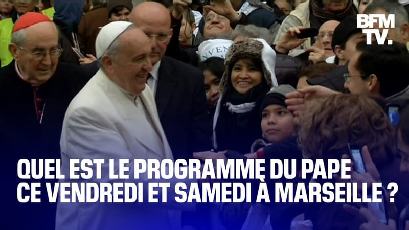 Quel est le programme du pape François lors de sa visite à Marseille?