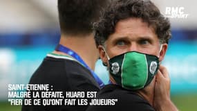 Saint-Etienne : Malgré la défaite, Huard est "fier de ce qu'ont fait les joueurs"