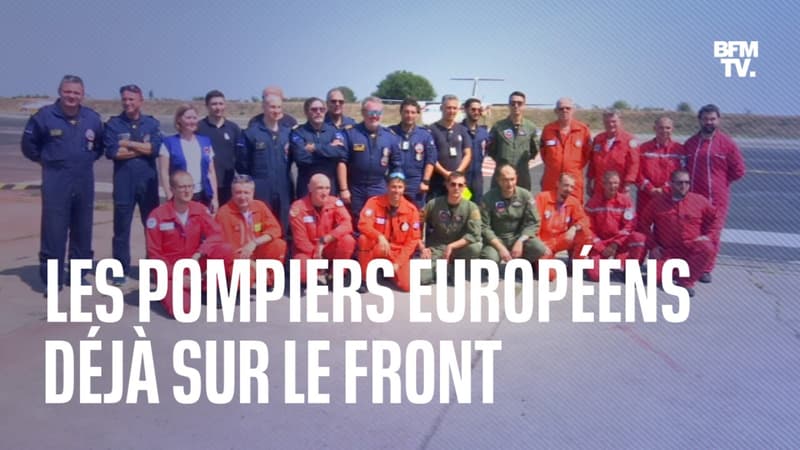 Les pompiers européens déjà sur le front