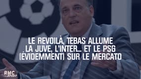 Le revoilà, Tebas allume la Juve, l'Inter... Et le PSG (évidemment) sur le mercato