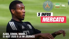 Alaba, Coman, Mandi... Les 5 infos mercato du 5 août 2020 à la mi-journée 