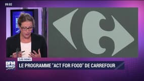 Les News: Le programme "Act For Food" de Carrefour - 08/09