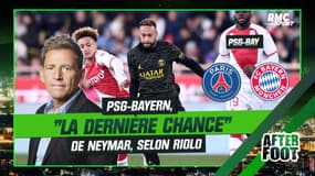 PSG-Bayern : "La dernière chance" de Neymar, selon Riolo