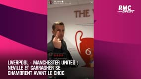 Liverpool-Manchester United: Carragher et Neville se chambrent avant le choc