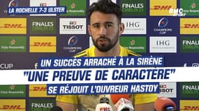 La Rochelle 7-3 Ulster : "Ce succès est une preuve de caractère" se réjouit Hastoy 