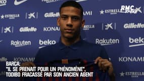 Barça : "Il se prenait pour un phénomène", Todibo fracassé par son ancien agent 