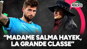 "Grande classe", quand "Madame Salma Hayek" a subjugué le vestiaire du Stade Rennais