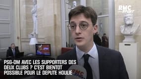 Un PSG-OM avec les supporters des deux clubs ? C'est bientôt possible pour le député Houlié