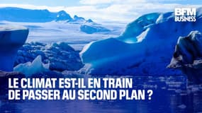  Le climat est-il en train de passer au second plan ?  