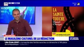 Top Sorties: l'émission du 11/06 avec Djamel Cherigui, auteur de "La Sainte Touche"