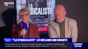 La France insoumise réclame une enquête suite à la sortie du film "La Syndicaliste"