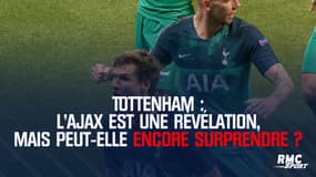 Tottenham : L'Ajax est une révélation, mais peut-elle encore surprendre ?