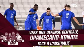Équipe de France : Vers une défense centrale Upamecano - Konaté face à l'Australie