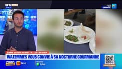 Dans votre assiette du jeudi 5 juin - Wazemmes vous convie à sa nocturne gourmande