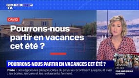 Pourrons-nous partir en vacances cet été ? BFMTV répond à vos questions