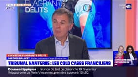 Flagrants Délits: Jacques Dallest, ancien procureur et juge d'instruction, explique la notion de "cold case" et revient sur certaines affaires en Ile-de-France