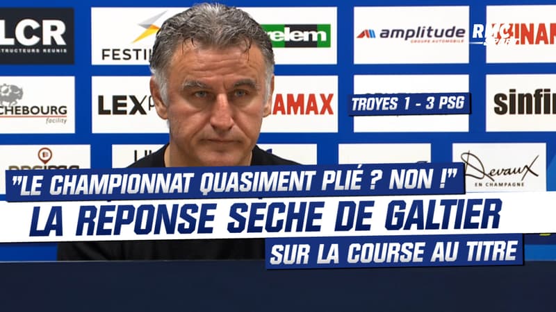 Troyes 1-3 PSG : "Le championnat quasiment plié ? Non !" La réponse sèche de Galtier sur la course au titre