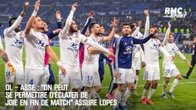 OL - ASSE : "On peut se permettre d’éclater de joie en fin de match" assure Lopes