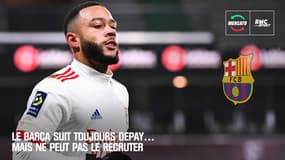 Mercato : Le Barça suit toujours Depay… mais ne peut pas le recruter