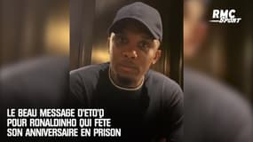 Le beau message d'Eto'o pour Ronaldinho qui fête son anniversaire en prison