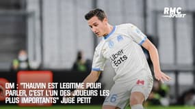 OM : "Thauvin est légitime pour parler, c'est l'un des joueurs les plus importants" juge Petit