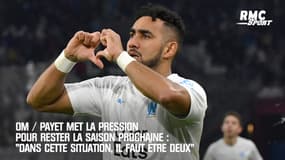 OM / Payet met la pression pour rester l'an prochain:  "Dans cette situation, il faut être deux"