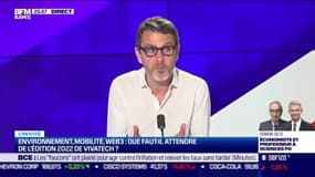 Nicolas Douchement (VivaTech) : Environnement, mobilité, Web3, que faut-il attendre de l'édition 2022 de VivaTech ? - 19/05
