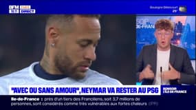 PSG: Neymar va rester au club "avec ou sans amour" du public parisien 