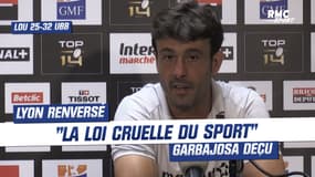 LOU 25-32 UBB : "La loi cruelle du sport" coach Garbajosa déçu et frustré de l'élimination 