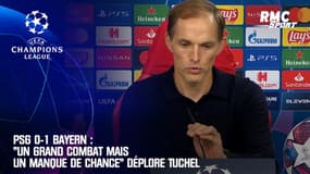 PSG 0-1 Bayern : "Un grand combat mais un manque de chance" déplore Tuchel
