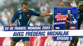 Les 10 Coupes du monde du XV de France / 2003 : Le bourreau Wilkinson, avec Frédéric Michalak (ép. 5)
