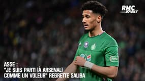 ASSE : "Je suis parti (à Arsenal) comme un voleur" regrette Saliba