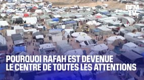 Pourquoi la ville de Rafah est devenue le centre de toutes les attentions ces derniers jours 