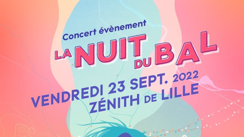 La Nuit du BAL est prévue le 23 septembre au Zénith de Lille.