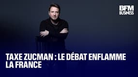  Taxe Zucman : le débat enflamme la France 