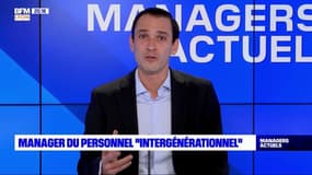 Managers Actuels : Manager du personnel "intergénérationnel"