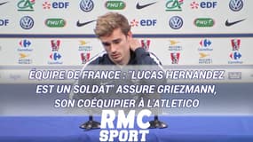 Équipe de France : "Lucas Hernandez est un soldat" assure Griezmann, son coéquipier à l'Atletico