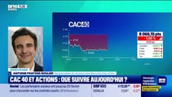 Arbitrage : CAC40 et actions, que suivre aujourd'hui ? - 28/01