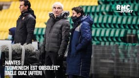 Nantes : "Domenech est obsolète" tacle Diaz (After)