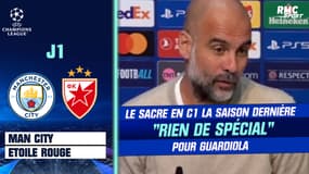Man City : "Nous n'avons rien fait de spécial", Guardiola relativise le sacre en C1 la saison dernière