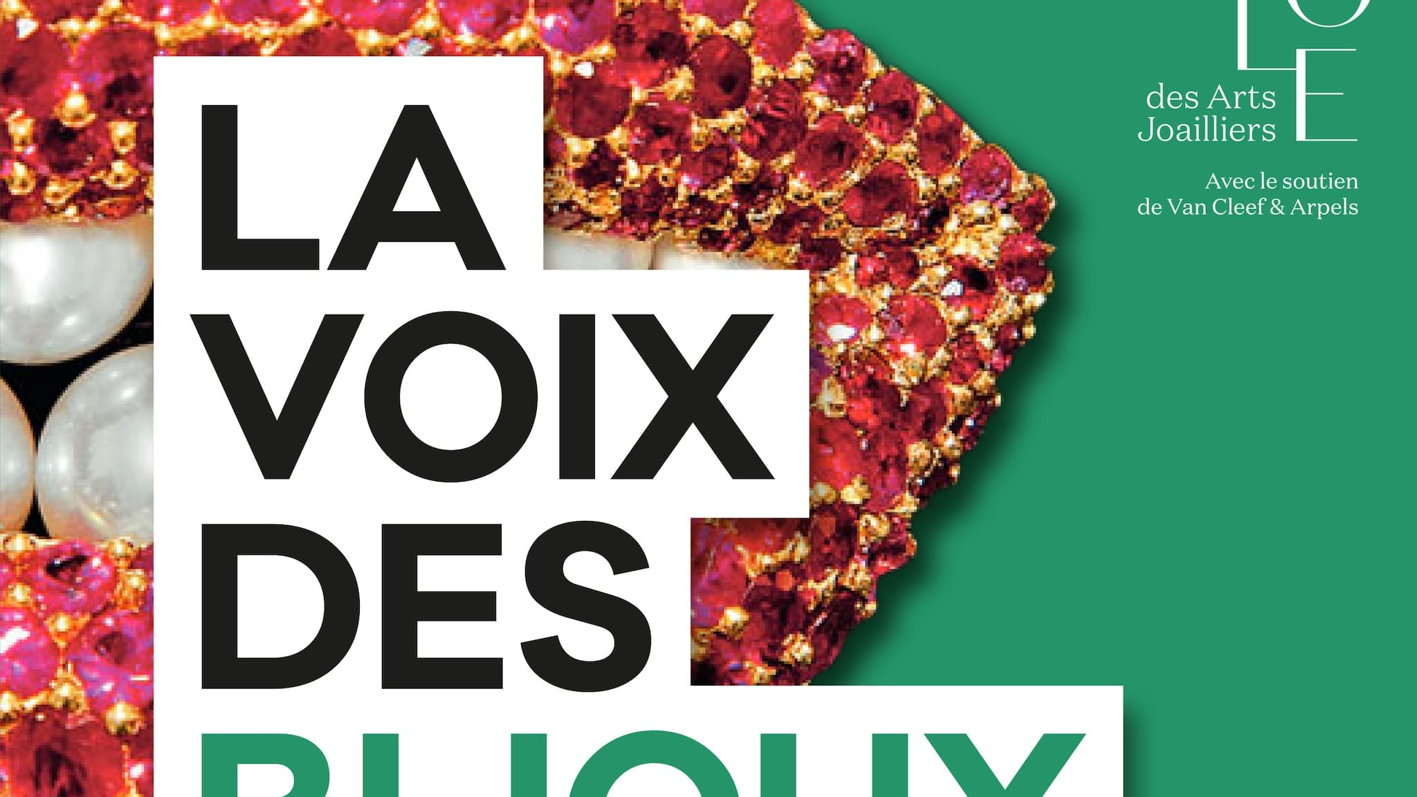 La Voix des Bijoux , Ecole des Arts Joailliers, Van Cleef & Arpels La Voix des Bijoux , Ecole des Arts Joailliers, Van Cleef & Arpels